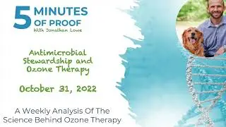 Antimicrobial Resistance and Ozone Therapy - 5 Minutes of Proof