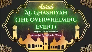 Quran English Translation Only |Surah 88| Al-Ghashiyah (The Overwhelming Event) - Chill Lofi Nasheed