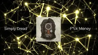 Simply Dread - F*ck Money [𝗙𝗥𝗘𝗘 𝗗𝗢𝗪𝗡𝗟𝗢𝗔𝗗]