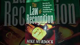 THE LAW OF RECOGNITION BY: MIKE MURDOCK