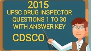 Upsc 2015 DRUG inspector questions With answer key 1 to 30