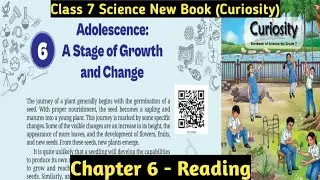 Class 7 Science | Curiosity | Chapter 6 | Adolescence: A Stage of Growth and Change |Chapter Reading