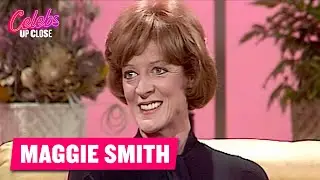 Maggie Smith Shares Her First Audition Story | Celebs Up Close