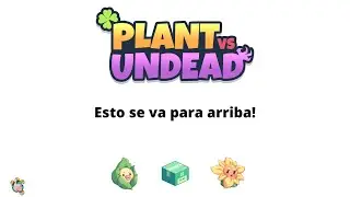 Plants vs Undead - Predicci&oacute;n de precio PVU - Cae una semilla en directo