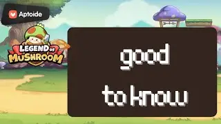 5 tips that helped me in Legend of Mushroom