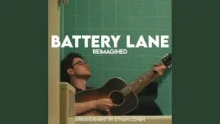 Battery Lane (Reimagined by Ethan Cohen)