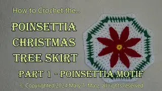 How to Crochet the Poinsettia Christmas Tree Skirt Part 1 Motif