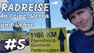 Radreise FLENSBURG-GARMISCH | September 2022 | #5 An Leine, Werra und Wehre