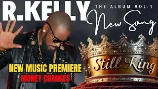R.KELLY #ai | MONEY CHANGES | NEW MUSIC PREMIERE | STILL KING ALBUM VOL.1 | #rkelly