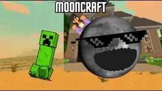 Mooncraft in a nutshell (The moon woke up) @Mr. Friend @Sioteru @susballs