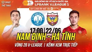 Nhận định Nam Định vs H&agrave; Tĩnh v&ograve;ng 26 V-League 24/25 | 17h ng&agrave;y 22-6 | Trực tiếp tr&ecirc;n FPT