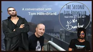 The Second Life Book Club with Draxtor - Tom Hillenbrand