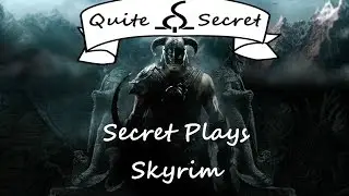 Secret Plays Skyrim w/ Richard Sphere Ep. Special: Killing Sahloknir