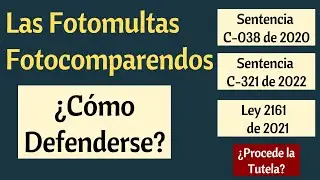Como defenderse de una Fotomulta o Fotocomparendo - Sentencia C-038 de 2020 - Sentencia C-321/2022