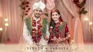 WEDDING FILM 2025 | SANDYA & VINOTH | YANGON | IDEA PHOTOGRAPHY | MYANMAR