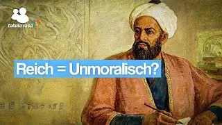 Big Money Never Comes Clean – oder doch? (Al-Ghazali Teil 2/2) | Tabula Rasa Podcast #12