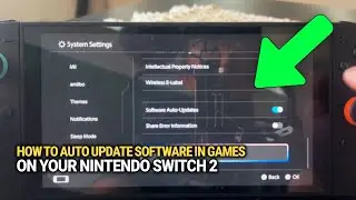 How to Auto Update Software in Games on Your Nintendo Switch 2: Stay Ready With the Latest Features!