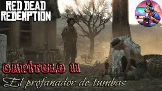 Red Dead Redemption - Cap&iacute;tulo 11: El profanador de tumbas (Castellano, Espa&ntilde;ol)