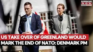 Demark Sends Stern Warning To Donald Trump, Says Forceful Takeover Of Greenland Would End NATO