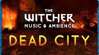The Witcher - Dead City  | Music and Ambience