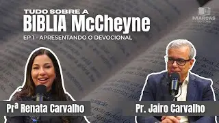 Tudo sobre a B&iacute;blia McCheyne - EP. 1 Apresentando o Devocional