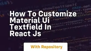 how to customize material ui textfield in react js