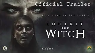 Inherit The Witch trailer - courtesy of BayView Entertainment, Summer Hill Films and TomCat Films