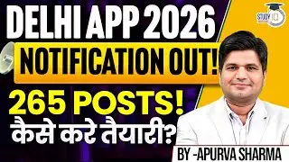 Delhi APP Notification Out | Total Post:- 265 | Notification, Age Limit, Syllabus, Eligibility