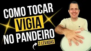 Como Tocar VIGIA no PANDEIRO - Jesse Alcântara e Sara Evelyn | ANDRÉ PASSOS 
