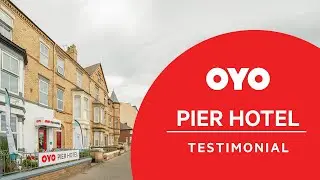 OYO Pier Hotel North Wales Owner Testimonial | OYO UK Success Story