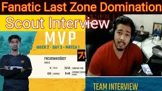 Fanatic Last Zone Domination Chiken Dinner | Sc0ut Interview PMPL
