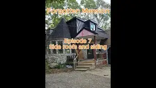 Forgotten Mansion Roof Ep 7