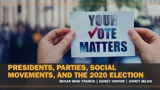Presidents, parties, social movements, and the 2020 election