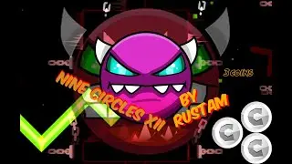 Nine Circles XII(3coins) by Rustam | Geometry dash 2.1