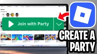 How To Create A Party in Roblox On PC And Join Games Together - Full Guide