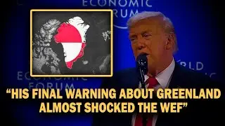 The WEF Is Shocked By His Message About Greenland - Donald Trump