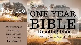 Day 100 of 365 Bible Reading Plan | KJV Holy Bible Audio - Calm and Soothing Male Voice Narration