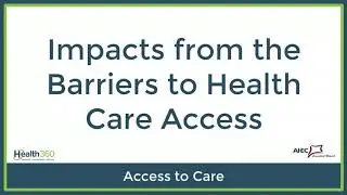 3 3 Impacts from the Barriers to Health Care Access 2
