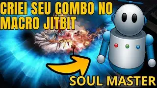 🔥 Combo Soul Master no Macro Jitbit! N&atilde;o tem como voc&ecirc; n&atilde;o aprender dessa vez!!!!