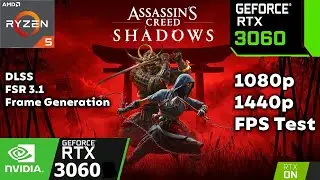 Assassin's Creed Shadows RTX 3060 FPS Test 1080p 1440p DLSS/FSR 3.1 Frame Gen