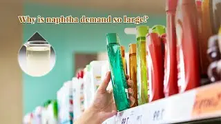 Why is naphtha demand so large?#pyrolysis #pyrolysisoil