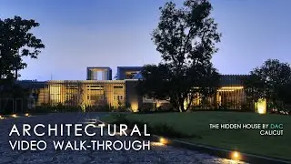 The Hidden House . Calicut I DAC I Architectural Video Walk-through I Running Studios