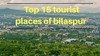 top 15 tourist places of bilaspur chhattisgarh | bilaspur tourist places | picnic spots in bilaspur