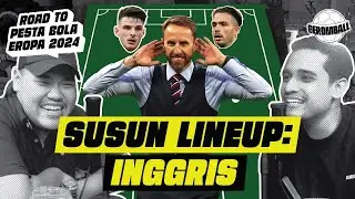 PREDIKSI LINEUP INGGRIS EURO 2024 | Susun Line-Up | #POJOKDEBAT