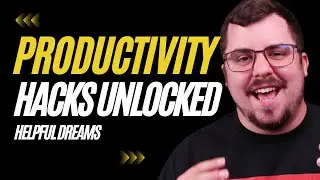 Productivity Hacks for Entrepreneurs - Helpful Dreams