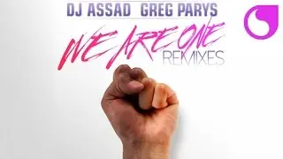 DJ Assad & Greg Parys - We Are One (Deep Chill Version Extended)
