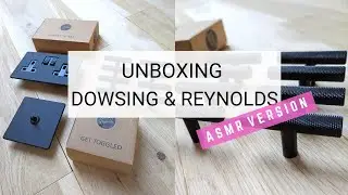 ASMR UNBOXING  || Dowsing & Reynolds Unboxing || Our new handles, switches & sockets