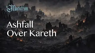 Dark Fantasy Atmospheric Music for Writing | Ashfall Over Kareth &mdash; The Maelstrom Archives