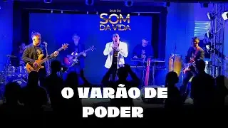 O VARÃO DE PODER | Banda Som da Vida (DVD Ao vivo)