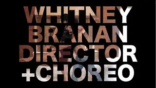 Whitney Branan: Director + Choreo Sizzle Reel